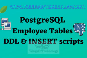 PostgreSQL-Employee-Tables-DDL-INSERT-scripts
